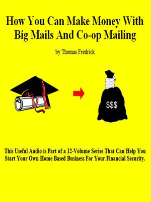 cover image of 09. How to Make Money With Big Mails and Co-op Mailing